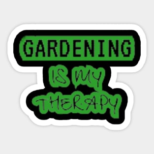 Gardening is my Therapy Sticker